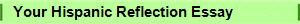 Your Hispanic Reflection Essay